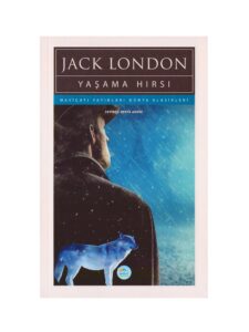«Yaşama Hırsı" Jack London