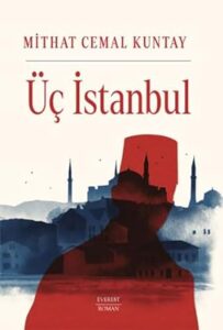 Mithat Cemal Kuntay «Üç İstanbul» pdf indir