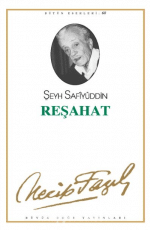«Reşahat Şeyh Safîyüddin» Necip Fazıl Kısakürek pdf indir
