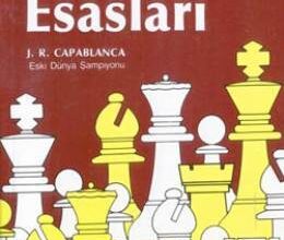 «Satrancın Esasları» Jose Raul Capablanca