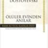 «Ölüler Evinden Anılar» Fyodor M. Dostoyevski