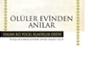 «Ölüler Evinden Anılar» Fyodor M. Dostoyevski