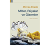 «Mitler, Rüyalar ve Gizemler» Mircea Eliade