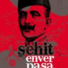 «Şehit Enver Paşa» Nevzat Kösoğlu