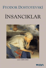 «İnsancıklar» Fyodor Mihailoviç Dostoyevski