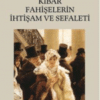 «Kibar Fahişelerin İhtişam ve Sefaleti» Honore De Balzac