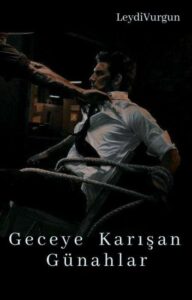 «Geceye Karışan Günahlar (GAY)» Leydi Vurgun pdf indir