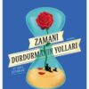 «Zamanı Durdurmanın Yolları» Matt Haig