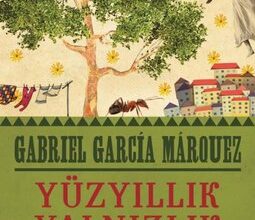 Gabriel Garcia Marquez «Yüzyıllık Yalnızlık» pdf indir