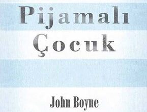 John Boyne «Çizgili Pijamalı Çocuk» pdf indir