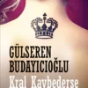 Gülseren Budayıcıoğlu «Kral Kaybederse»