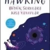 Stephen William Hawking «Büyük Sorulara Kısa Yanıtlar»