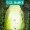 Frances H. Burnett «Gizli Bahçe»