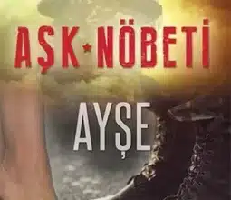 Ayşe «Aşk Nöbeti»