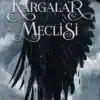 Leigh Bardugo «Kargalar Meclisi»