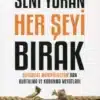 Müthiş psikoloji «Seni yoran her şeyi bırak»