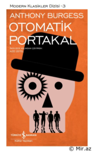 Anthony Burgess «Otomatik Portakal» pdf indir