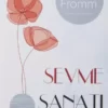 Erich Fromm «Sevme Sanatı»