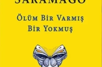 José Saramago «Ölüm Bir Varmış Bir Yokmuş»