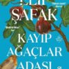 Elif Şafak «Kayıp Ağaçlar Adası»