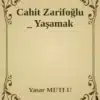 Cahit Zarifoğlu «Yaşamak»
