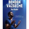 Mehmet Yıldız «Benden Vazgeçme Ya Rab»