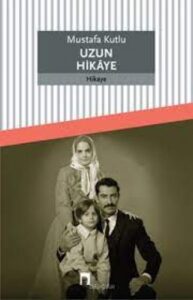 Mustafa Kutlu «Uzun Hikaye» pdf indir