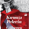 Dr. Gülseren Budayıcıoğlu «Kırmızı Pelerin»