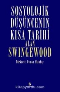 Alan Swingewood «Sosyolojik Düşüncenin Kısa Tarihi» pdf indir