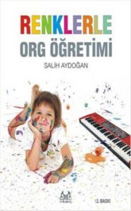 Salih Aydoğan «Renklerle Org Öğretimi» pdf indir