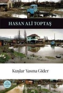 Hasan Ali Toptaş «Kuşlar Yasına Gider» pdf indir