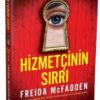 Freida Mcfadden «Hizmetçinin Sırrı»