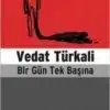 Vedat Türkali «Bir Gün Tek Başına»