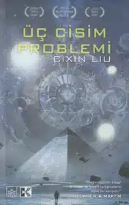 Cixin Liu «Üç Cisim Problemi»