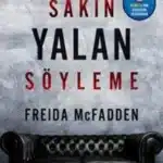 Freida McFadden «Sakın Yalan Söyleme»