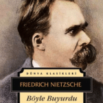 Friedrich Nietzsche «Böyle Buyurdu Zerdüşt»