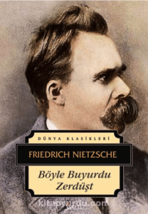 Friedrich Nietzsche «Böyle Buyurdu Zerdüşt»