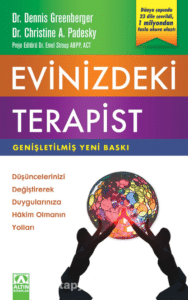 Dr. Dennis Greenberger, Dr. Christine A. Padesky «Evinizdeki Terapist» 