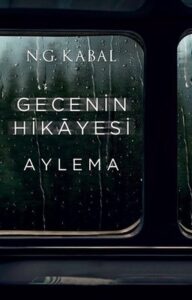 N. G. Kabal «Gecenin Hikayesi - Aylema»