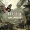 Henri Charriere «Kelebek»