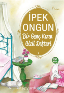 İpek Ongun «Bir Genç Kızın Gizli Defteri-1»