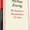 Stefan Zweig «Bir Kadının Hayatından 24 Saat»