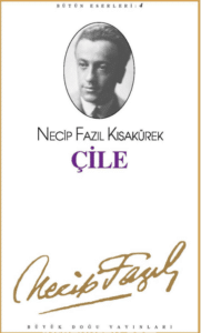 Necip Fazıl Kısakürek «Çile»