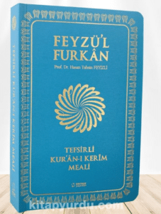 Hasan Tahsin Feyizli «Feyzü'l Furkan Tefsirli Kur'an-ı Kerim Meali»