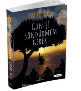 Emre Gül «Güneşi Söndürmem Gerek»