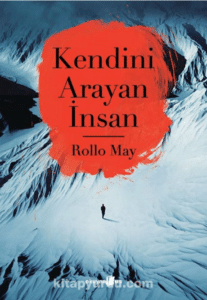 Rollo May «Kendini Arayan İnsan»