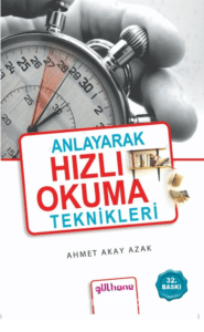 Ahmet Akay Azak «Anlayarak Hızlı Okuma Teknikleri»