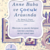 Haim Ginott, W. Wallace Goddgard «Anne Baba ve Çocuk Arasında»