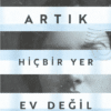 John Boyne «Artık Hiçbir Yer Ev Değil»