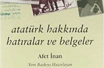 Prof. Dr. Ayşe Afet İnan «Atatürk Hakkında Hatıralar ve Belgeler»